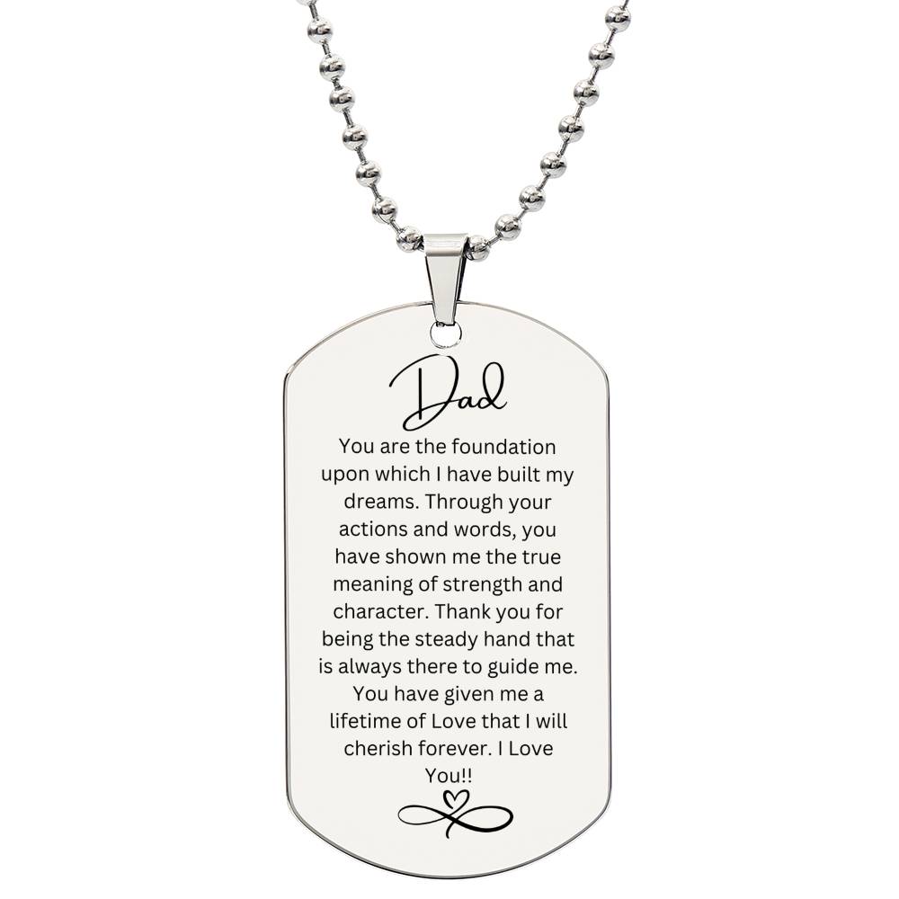 Engraved Dog Tag - You are the Foundation Dad