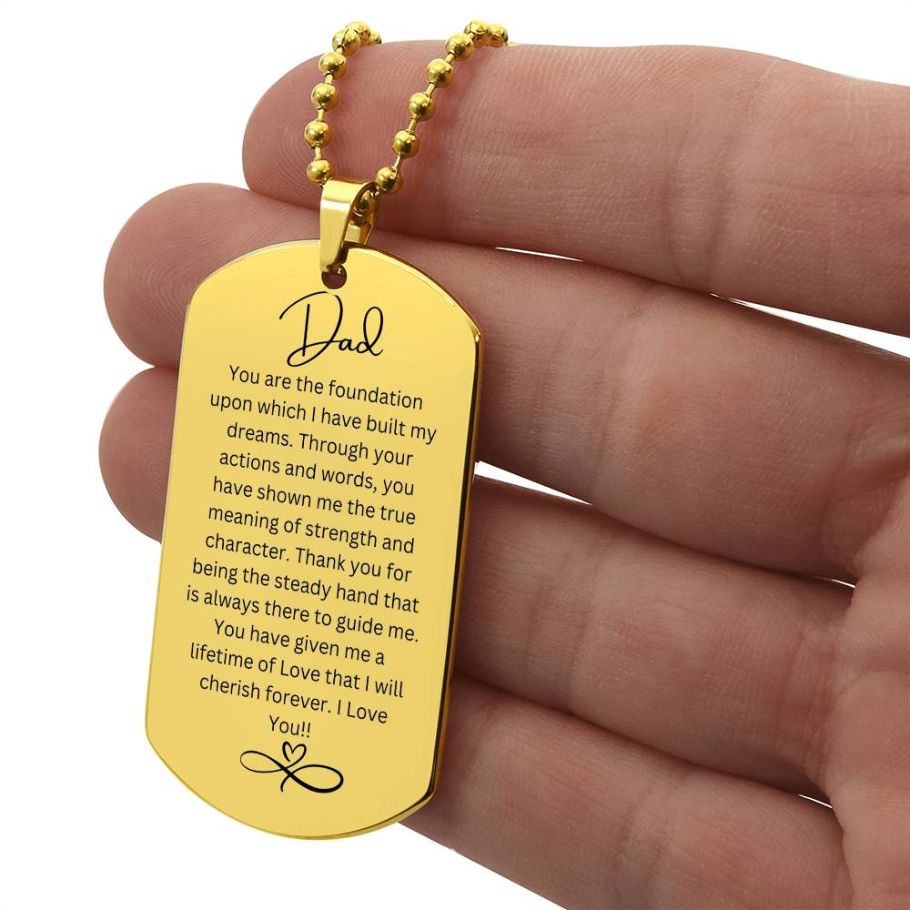 Engraved Dog Tag - You are the Foundation Dad