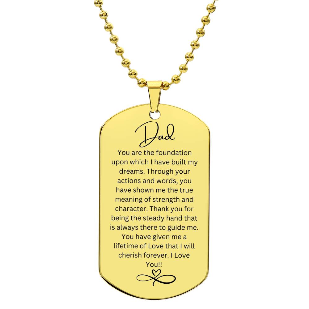Engraved Dog Tag - You are the Foundation Dad